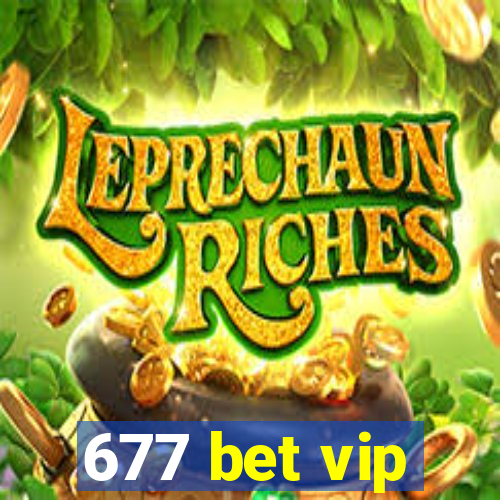 677 bet vip